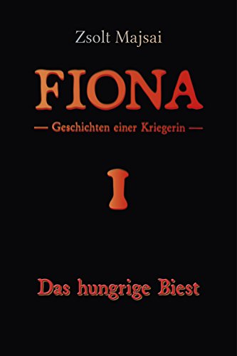 Das hungrige Biest: Geschichten einer Kriegerin 1