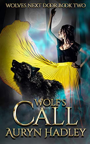 Wolf's Call: A Moonlight Universe Novel (Wolves Next Door Book 2)