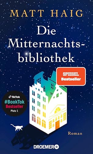 Die Mitternachtsbibliothek: Roman | "Die Welt wird heller, wenn man Matt Haig liest" Johanna Adorján