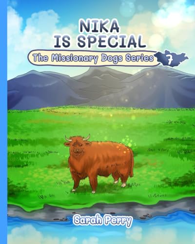Nika is Special (The Missionary Dogs series, Band 7)