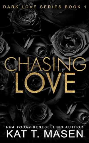 Chasing Love (Dark Love Series, Band 1)