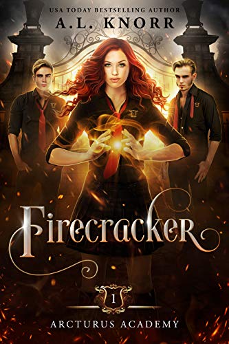 Firecracker: Arcturus Academy, Book 1 (The Elemental Origins Series 13)