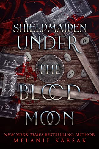 Shield-Maiden: Under the Blood Moon (The Road to Valhalla Book 4)