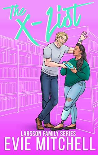 The X-list: A BBW Romantic Comedy (Larsson Sibling Series Book 3)
