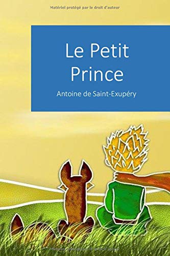 Le Petit Prince: une œuvre de langue française, la plus connue d'Antoine de Saint-Exupéry. (FranceBooks, Band 1)