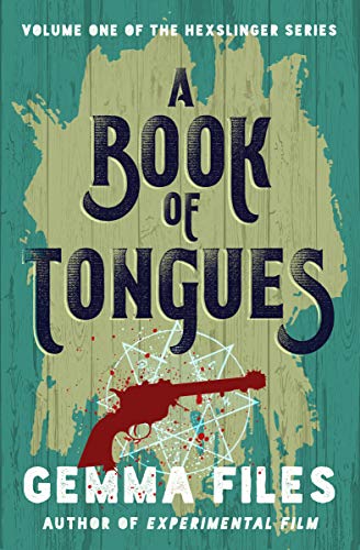 A Book of Tongues (The Hexslinger Series 1)