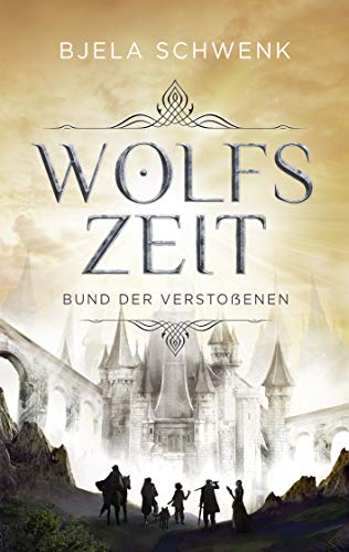 Wolfszeit: Bund der Verstoßenen