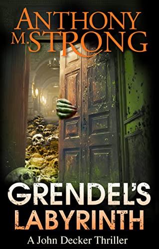Grendel's Labyrinth (John Decker Supernatural Thrillers Book 4)