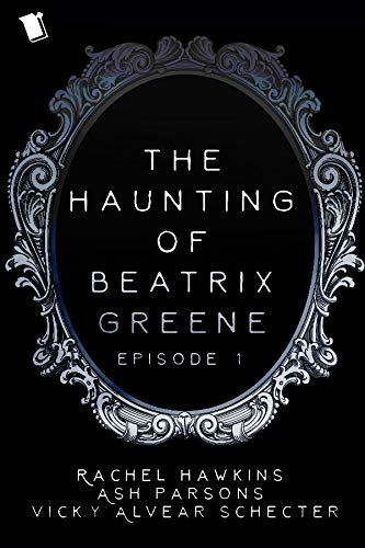 The Haunting of Beatrix Greene Episode 1 Sample