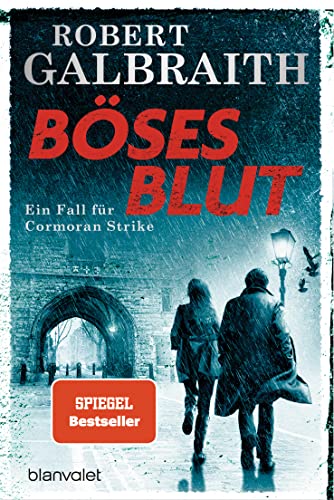 Böses Blut: Ein Fall für Cormoran Strike - Robert Galbraith ist das Pseudonym von Weltbestsellerautorin J.K. Rowling! (Die Cormoran-Strike-Reihe 5)