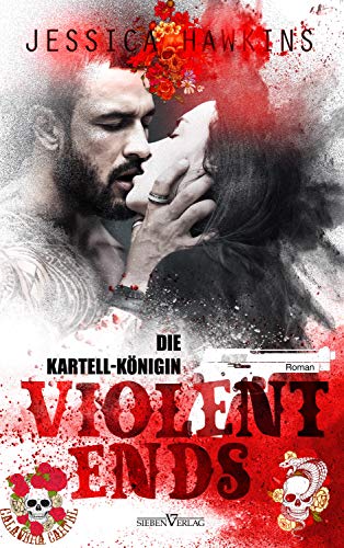 Violent Ends - Die Kartell-Königin (White Monarch Trilogie 2)