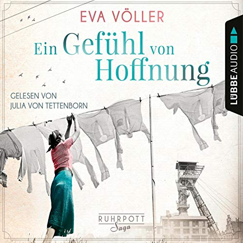 Ein Gefühl von Hoffnung: Die Ruhrpott-Saga 2