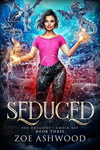 Seduced (Sea Dragons of Amber Bay Book 3)