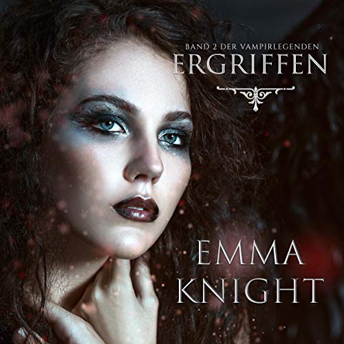 Ergriffen: Band 2 der Vampirlegenden