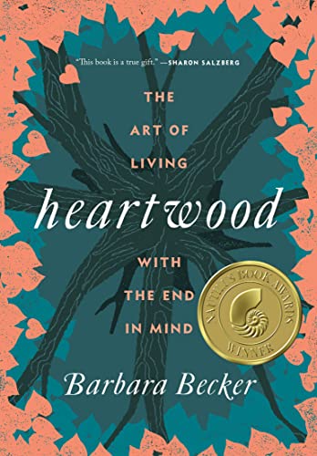 Heartwood: The Art of Living with the End in Mind (English Edition)