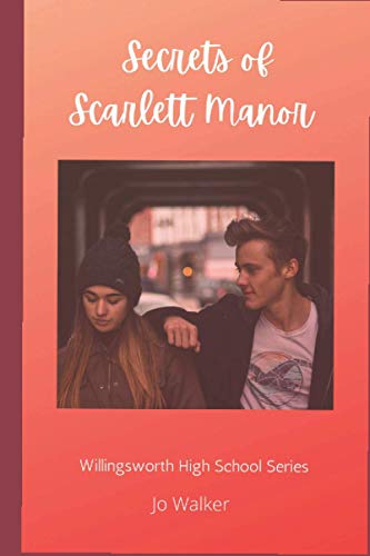 Secrets of Scarlett Manor (Willingsworth High School Series)