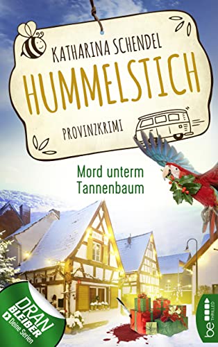 Hummelstich - Mord unterm Tannenbaum: Provinzkrimi (Bea von Maarstein ermittelt 3)