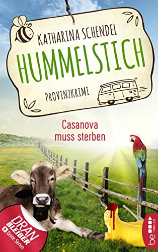 Hummelstich - Casanova muss sterben: Provinzkrimi (Bea von Maarstein ermittelt 2)