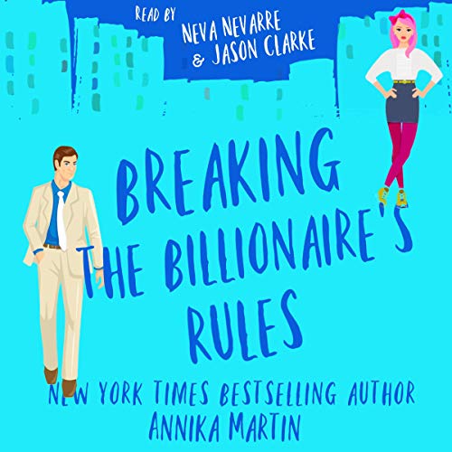 Breaking the Billionaire's Rules: An Enemies-to-Lovers Romantic Comedy: Billionaires of Manhattan, Book 3