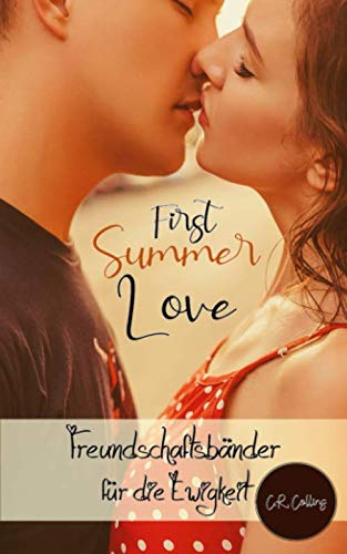 First Summer Love - Freundschaftsbänder für die Ewigkeit