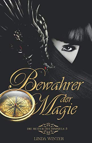 Bewahrer der Magie: Die Reiter des Himmels (Band 3)