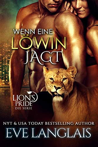 Wenn eine Löwin Jagt (Lion's Pride 8)