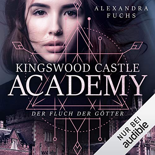Der Fluch der Götter: Kingswood Castle Academy 1
