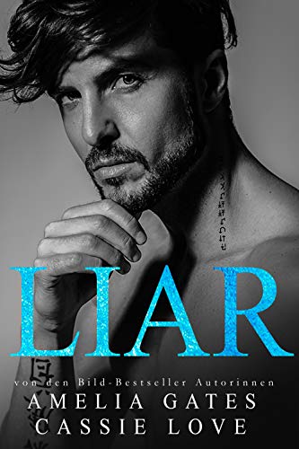 Liar: Ein Enemies to Lovers Liebesroman