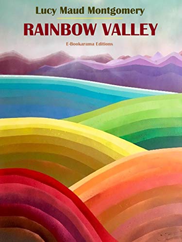 Rainbow Valley (Anne of Green Gables Complete Series Book 7)