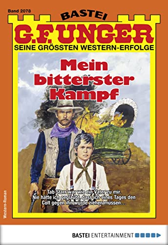 G. F. Unger 2078: Mein bitterster Kampf (G.F.Unger)