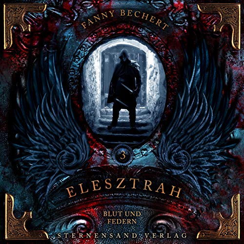 Blut und Federn: Elesztrah 3