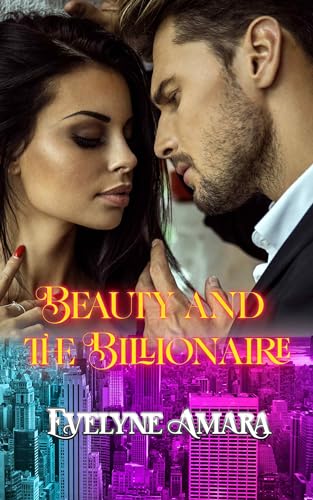 Beauty and the Billionaire (Billionaires and the City 2)