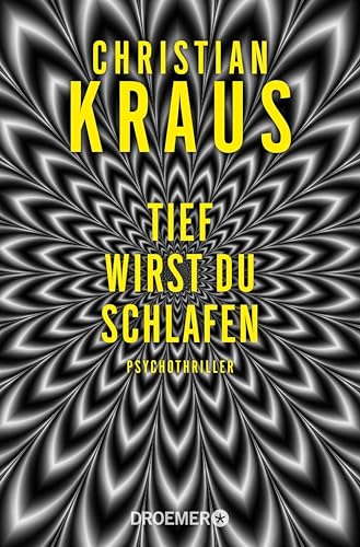 Tief wirst du schlafen: Psychothriller | Die Grenze zwischen Wahn und Wirklichkeit ist schmaler, als du denkst ...