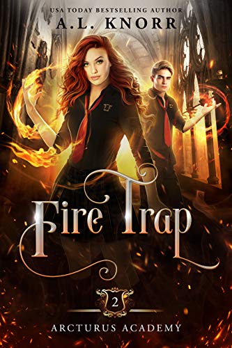 Fire Trap : Arcturus Academy, Book 2 (The Elemental Origins Series 14)