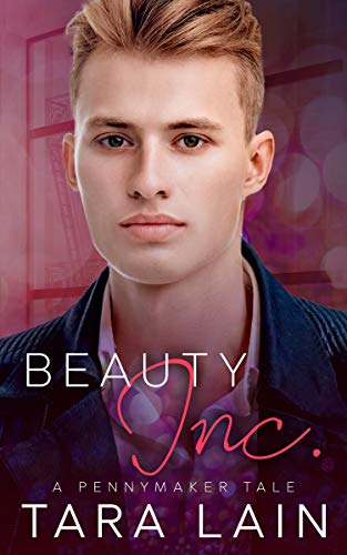 Beauty, Inc.: A MM, Enemies-to-Lovers, Fairy Tale Retelling Romance (The Pennymaker Tales Book 3)