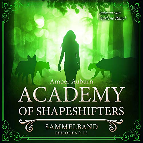 Academy of Shapeshifters, Sammelband 3: Academy of Shapeshifters 9-12