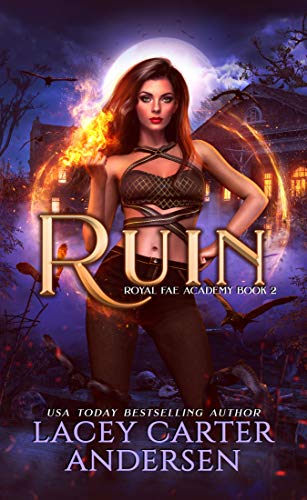 Ruin: A Paranormal Reverse Harem Romance Series (Royal Fae Academy Book 2)