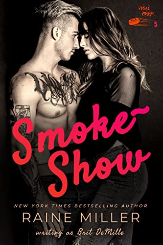 Smokeshow: A Friends to Lovers Hockey Love Story (Vegas Crush Book 5)