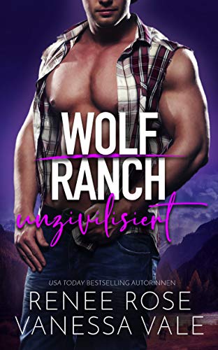 unzivilisiert (Wolf Ranch (DE) 4)