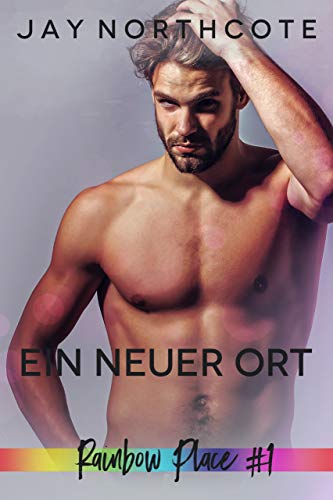 Ein Neuer Ort (Rainbow Place: German Editions 1)