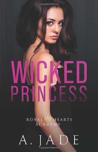 Wicked Princess (Royal Hearts Academy, Band 3)