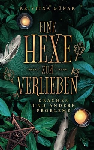 Drachen und andere Probleme: Eine Hexe zum Verlieben