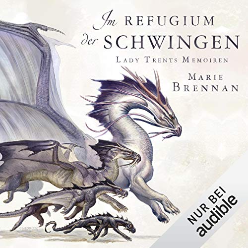 Im Refugium der Schwingen: Lady Trents Memoiren 5