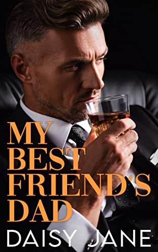 My Best Friend's Dad: An Age Gap Romance