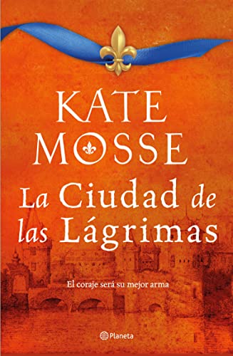 La ciudad de las lágrimas (Serie La ciudad del fuego 2): Una apasionante historia ambientada en las guerras de religión del siglo XVI (Spanish Edition)