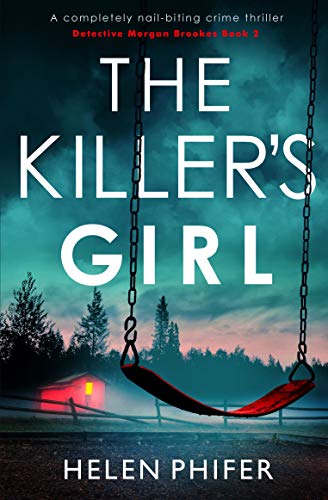 The Killer's Girl: A completely nail-biting crime thriller (Detective Morgan Brookes Book 2)