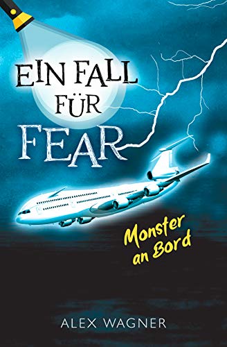 Monster an Bord: Jugendkrimi (Ein Fall für FEAR 1)