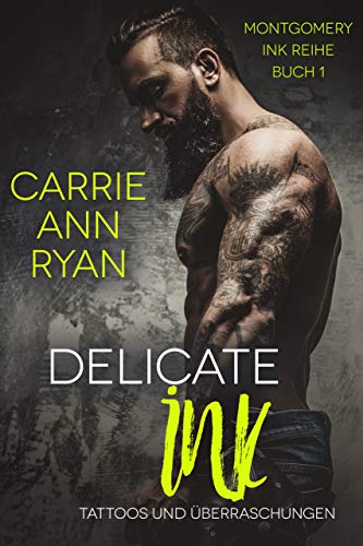 Delicate Ink – Tattoos und Überraschungen (Montgomery Ink Reihe 1)