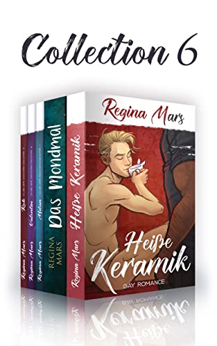 Regina Mars Collection 6: 2 Romane, 3 Kurzromane: Heiße Keramik, Das Mondmal, Club der dichten Dichter 1-3