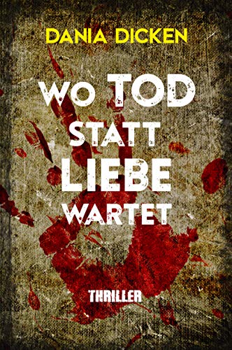 Wo Tod statt Liebe wartet (Libby Whitman 6)